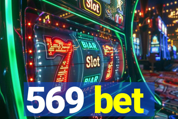 569 bet